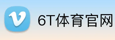 6T体育官网 Logo